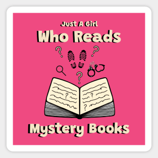 Just A Girl Who Reads Mystery Books - Cute Book Art Magnet